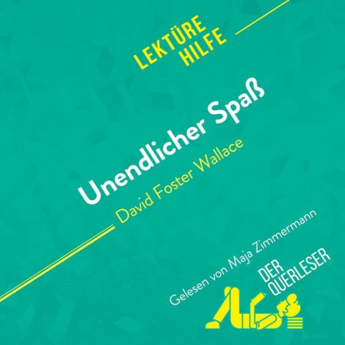 Der Querleser - Unendlicher Spaß von David Foster Wallace (Lektürehilfe)