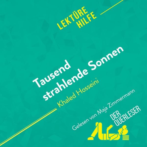 Der Querleser - Tausend strahlende Sonnen von Khaled Hosseini (Lektürehilfe)