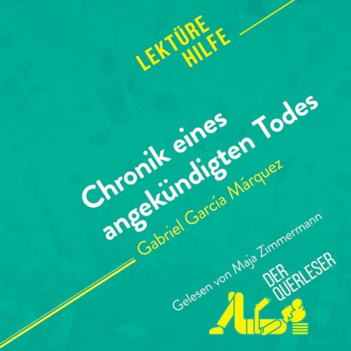 Natalia Torres Behar DerQuerleser Mareike Lobeck - Chronik eines angekündigten Todes von Gabriel García Márquez (Lektürehilfe)