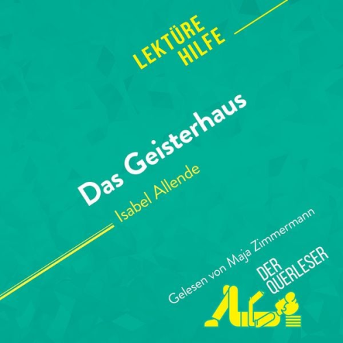 Natalia Torres Behar DerQuerleser Leonie Kremer - Das Geisterhaus von Isabel Allende (Lektürehilfe)