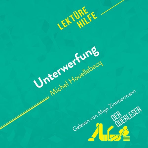 Chloé De Smet Lucile Lhoste Mareike Lobeck - Unterwerfung von Michel Houellebecq (Lektürehilfe)