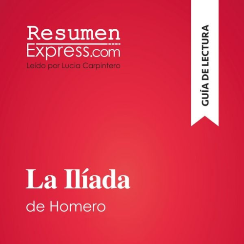 Hadrien Seret María Olivera Álvarez - La Ilíada de Homero (Guía de lectura)