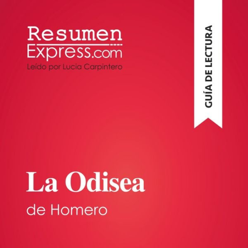 Resumenexpress - La Odisea de Homero (Guía de lectura)