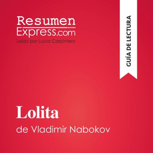 Resumenexpress - Lolita de Vladimir Nabokov (Guía de lectura)