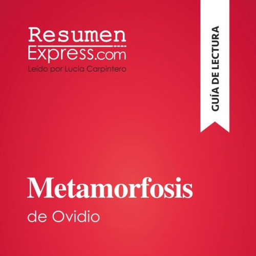 Resumenexpress - Metamorfosis de Ovidio (Guía de lectura)