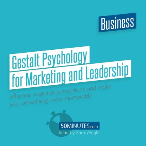 50minutes - Gestalt Psychology for Marketing and Leadership