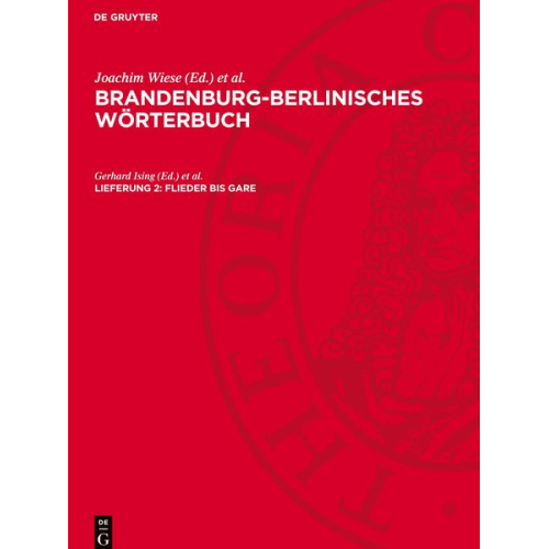 Gerhard Ising Annemarie Wiese Teodolius Witkowski - Brandenburg-Berlinisches Wörterbuch, Lieferung 2, Flieder bis Gare