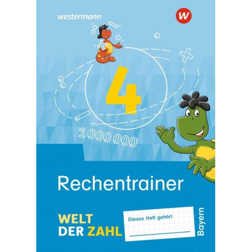 Welt der Zahl 4. Rechentrainer. Für Bayern