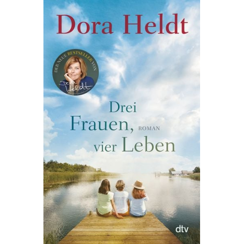 Dora Heldt - Drei Frauen, vier Leben