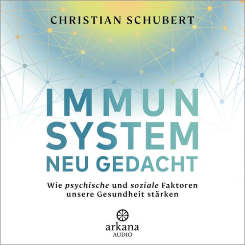 Christian Schubert - Immunsystem neu gedacht