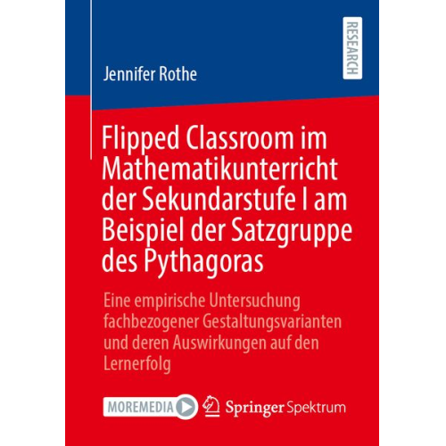 Jennifer Rothe - Flipped Classroom im Mathematikunterricht der Sekundarstufe I am Beispiel der Satzgruppe des Pythagoras