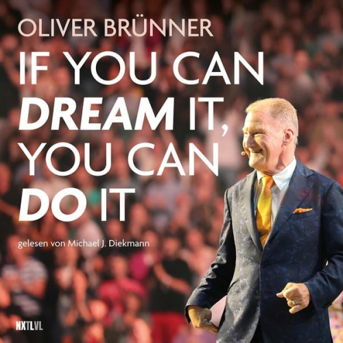 Oliver Brünner - If you can dream it, you can do it