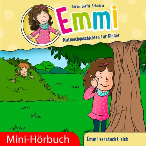 Bärbel Löffel-Schröder - Emmi versteckt sich