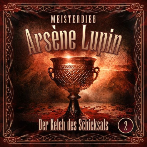 Silke Walter - Meisterdieb Arsène Lupin - Folge 2: Der Kelch des Schicksals