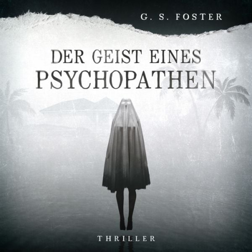 G.S. Foster - Penny Archer, Band 1: Der Geist eines Psychopathen