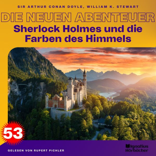 Arthur Conan Doyle William K. Stewart - Sherlock Holmes und die Farben des Himmels (Die neuen Abenteuer, Folge 53)