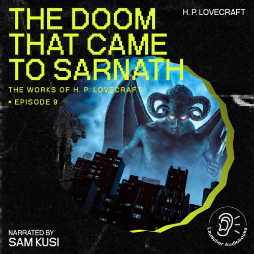 Howard Ph. Lovecraft - The Doom That Came to Sarnath (The Work of H. P. Lovecraft, Episode 9)