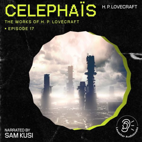 Howard Phillips Lovecraft - Celephaïs (The Work of H. P. Lovecraft, Episode 17)