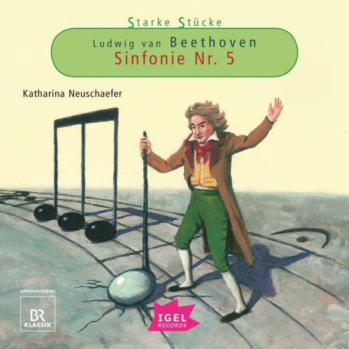 Katharina Neuschaefer - Starke Stücke. Ludwig van Beethoven. Sinfonie Nr. 5