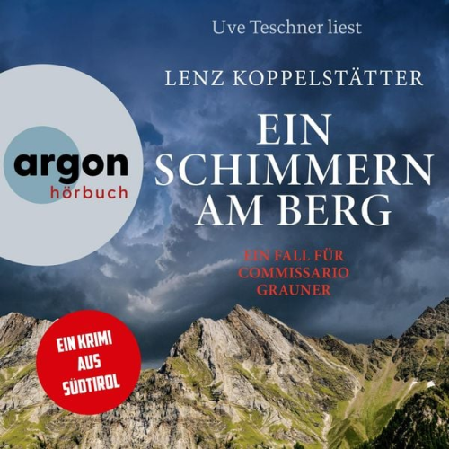 Lenz Koppelstätter - Ein Schimmern am Berg - Ein Fall für Commissario Grauner