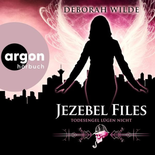 Deborah Wilde - Jezebel Files - Todesengel lügen nicht