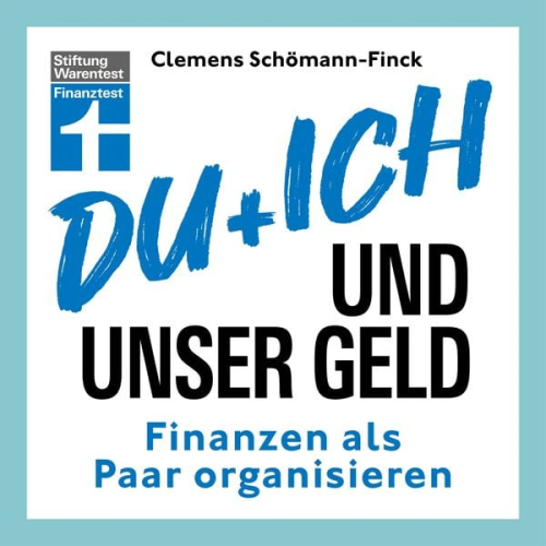 Clemens Schömann-Finck - Du und ich und unser Geld