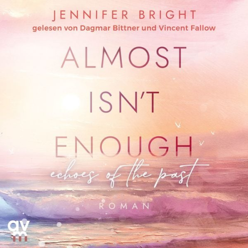 Jennifer Bright - Almost isn't enough. Echoes of the Past