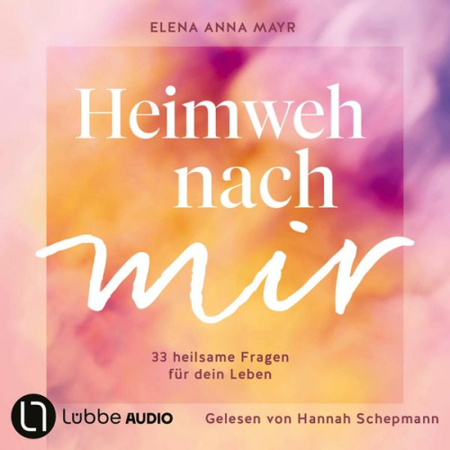 Elena Anna Mayr - Heimweh nach mir