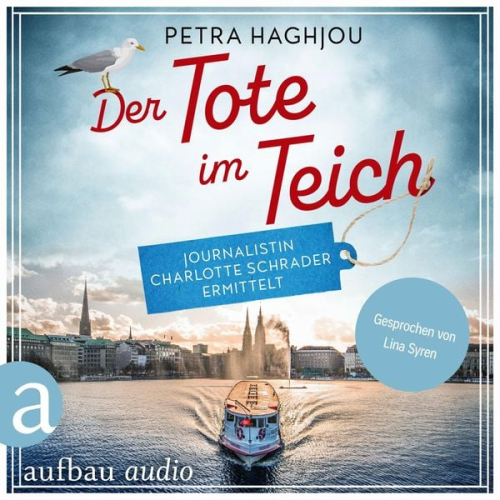 Petra Haghjou - Der Tote im Teich - Journalistin Charlotte Schrader ermittelt