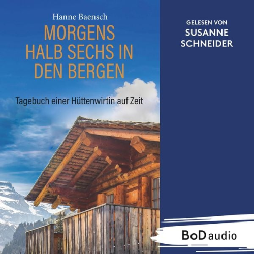 Hanne Baensch - Morgens halb sechs in den Bergen