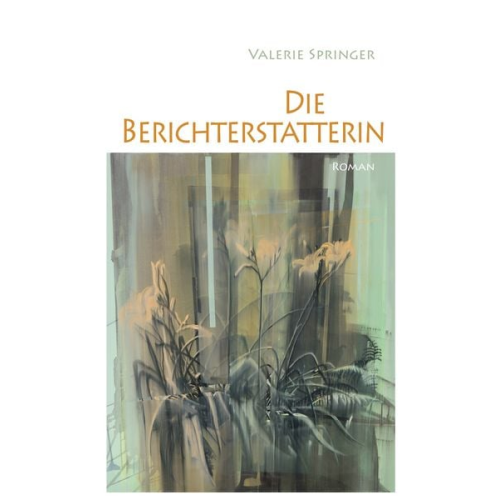 Valerie Springer - Die Berichterstatterin