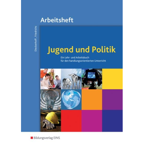 Willi Dieckerhoff Karl Friedrichs - Jugend und Politik. Arbeitsheft