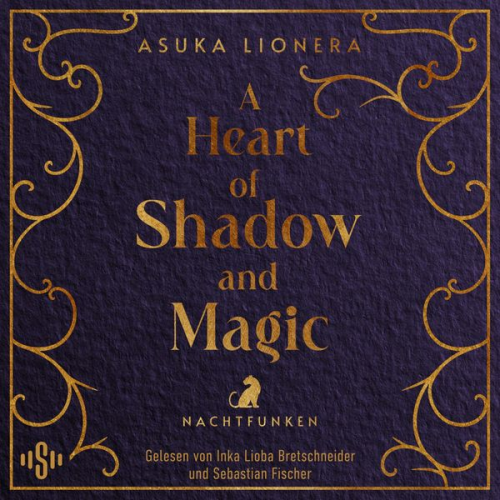 Asuka Lionera - A Heart of Shadow and Magic: Nachtfunken