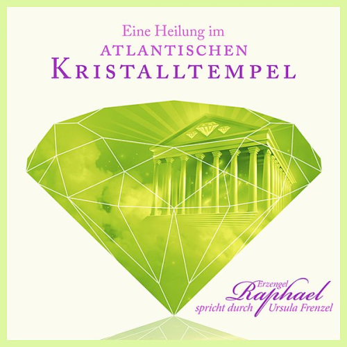 Ursula Frenzel - Eine Heilung im atlantischen Kristalltempel