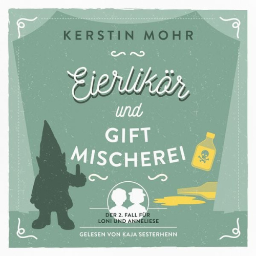 Kerstin Mohr - Eierlikör und Giftmischerei