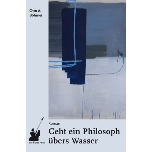 Otto A. Böhmer - Geht ein Philosoph übers Wasser