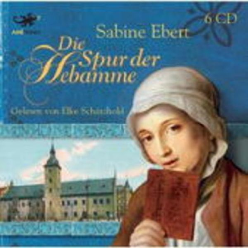 Sabine Ebert - Die Spur der Hebamme