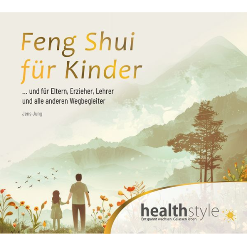 Jens Jung Abbas Schirmohammadi - Feng Shui für Kinder