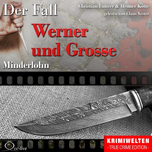 Henner Kotte Christian Lunzer - Minderlohn - Der Fall Werner und Grosse