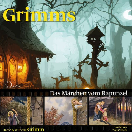 Jacob Grimm Wilhelm Grimm - Das Märchen vom Rapunzel