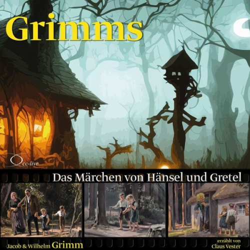 Jacob Grimm Wilhelm Grimm - Das Märchen von Hänsel und Gretel