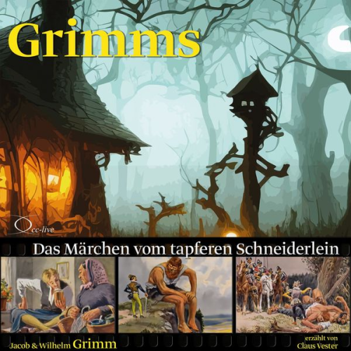 Jacob Grimm Wilhelm Grimm - Das Märchen vom tapferen Schneiderlein