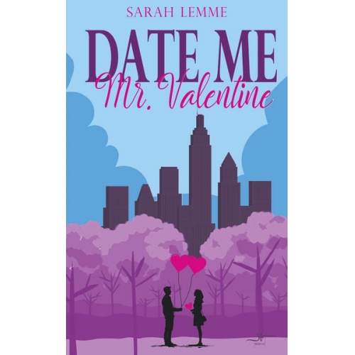 Sarah Lemme - Date me, Mr. Valentine