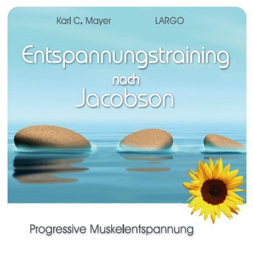 Karl C. Mayer - Entspannungstraining nach Jacobson