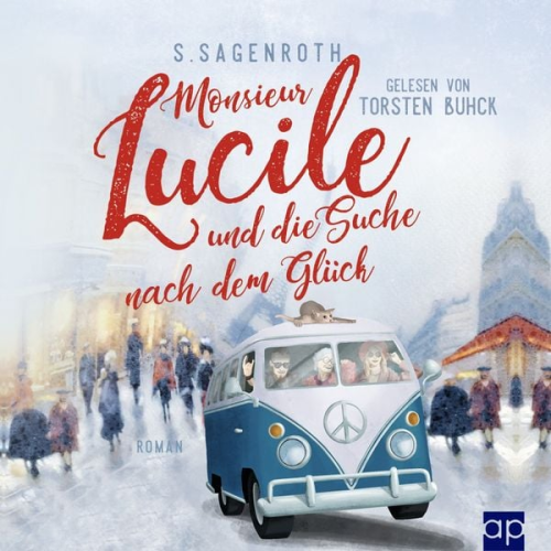 S. Sagenroth - Monsieur Lucile und die Suche nach dem Glück