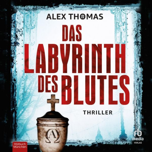 Alex Thomas - Das Labyrinth des Blutes