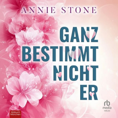 Annie Stone - Ganz bestimmt nicht er