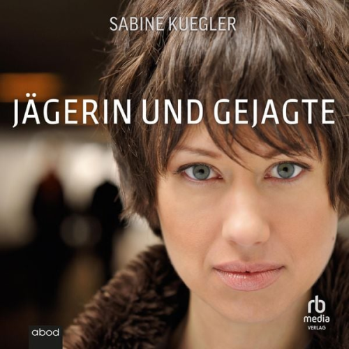 Sabine Kuegler - Jägerin und Gejagte