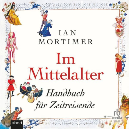 Ian Mortimer - Im Mittelalter