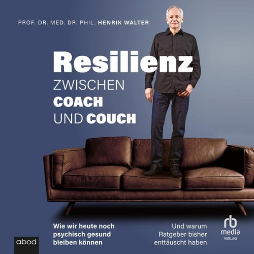 Henrik Walter - Resilienz - Zwischen Coach und Couch